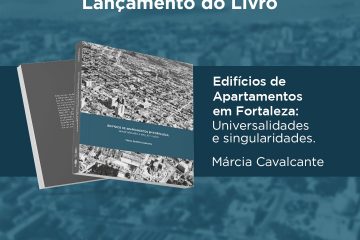 Lançamento do livro “Edifícios de apartamentos em Fortaleza: universalidade e singularidades”