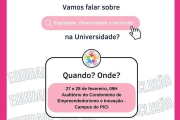 Vamos falar sobre Equidade, Diversidade e Inclusão na Universidade?