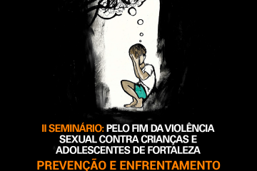 II Seminário pelo fim da violência sexual contra crianças e adolescentes de Fortaleza