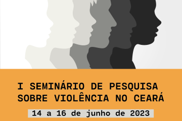 I Seminário de Pesquisa sobre Violência no Ceará