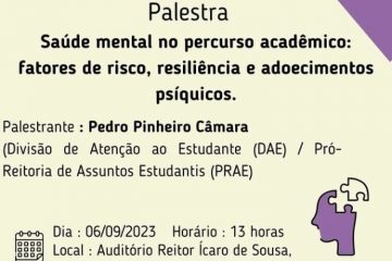 Palestra “Saúde mental no percurso acadêmico: fatores de risco, resiliência e adoecimento psíquicos”