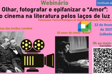 Webinário “Olhar, fotografar e epifanizar o ‘Amor’: o cinema na literatura pelos laços de luz”