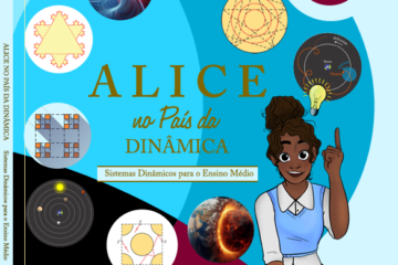 Lançamento de “Alice no País da Dinâmica” leva conhecimentos de sistemas dinâmicos para o ensino médio