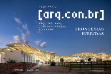 I Seminário [arq.con.br] reúne discussões sobre arquiteturas contemporâneas no Brasil