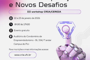 III Workshop CRIA/CEREIA reúne pesquisadores para discutir as aplicações e os novos desafios da IA em saúde