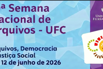 10ª Semana Nacional de Arquivos acontece na UFC e terá como tema “Arquivos, democracia e justiça social”